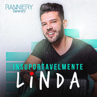 Ranniery Gomes - Insuportavelmente Linda