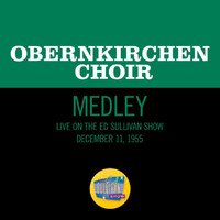 Obernkirchen Choir - God Rest Ye Merry Gentlemen/German Carol/Deck The Halls (Medley/Live On The Ed Sullivan Show, December 11, 1955)