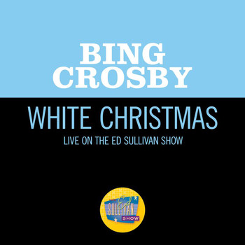Bing Crosby - White Christmas (Live On The Ed Sullivan Show, May 05, 1968)