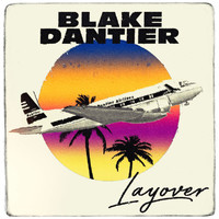 Blake Dantier - Layover