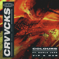 Crvvcks - Colours (VIP & Dub)