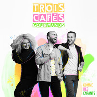 Trois Cafés Gourmands - Comme des enfants (Version collector)