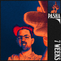 Pasha - 7 Weeks (Explicit)