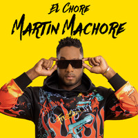 Martin Machore - El Chore (Explicit)