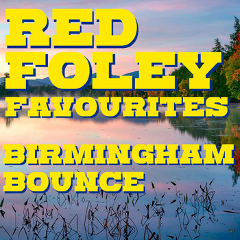 Red Foley - Birmingham Bounce Red Foley Favourites