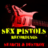 Sex Pistols - Search & Destroy Sex Pistols Recordings
