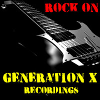 Generation X - Rock On Generation X Recordings