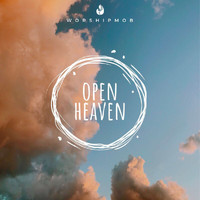 WorshipMob - Open Heaven (Ventures 6, 8, 10 & 13)