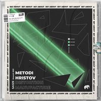 Metodi Hristov - Distortion Manufacture (Rework 2021)