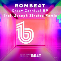 ROMBE4T - Crazy Carnival - EP