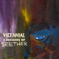 Seether - Vicennial: 2 Decades of Seether (Explicit)