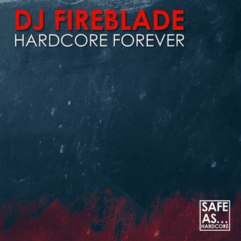 DJ Fireblade - Hardcore Forever
