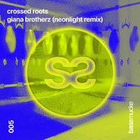 Giana Brotherz - Crossed Roots (Neonlight Remix)