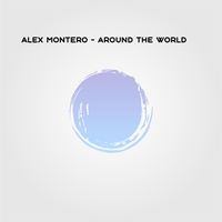 Alex Montero - Around the World