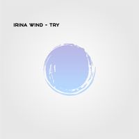 Irina Wind - Try