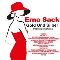 Erna Sack - Gold Und Silber; Originalaufnahmen