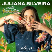 Juliana Silveira - Juliana Silveira Canta Floribella, Vol. 2