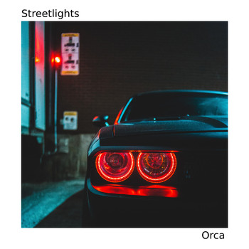 Orca - Streetlights (Explicit)