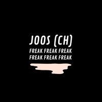 Joos (CH) - Freak