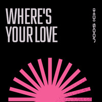 Joos (CH) - Where's Your Love