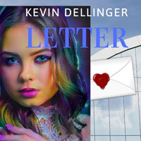 Kevin Dellinger - The Letter
