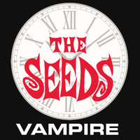 The Seeds - Vampire