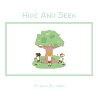 Merlin Allsopp - Hide and Seek