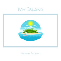 Merlin Allsopp - My Island