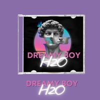 H2O - Dreamy Boy