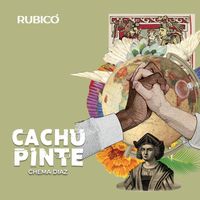 Chema Diaz - Cachupinte