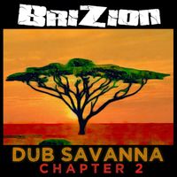 Brizion - Dub Savanna Chapter 2