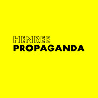 Henree - Propaganda