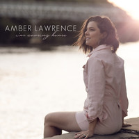 Amber Lawrence - I'm Coming Home