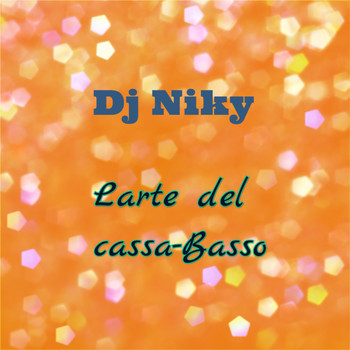 Dj Niky - L'arte del cassa-Basso (Manutenzione Mix)