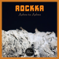 Rockka - Ashes to Ashes