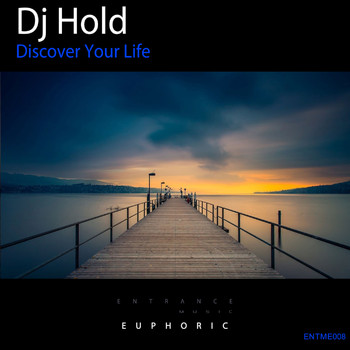 DJ Hold - Discover Your Life