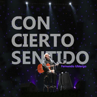 Fernando Ubiergo - Concierto Sentido (En Vivo)