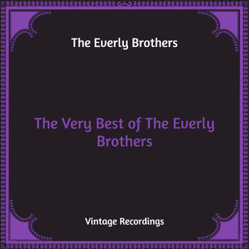 The Everly Brothers - The Very Best of The Everly Brothers (Hq Remastered)