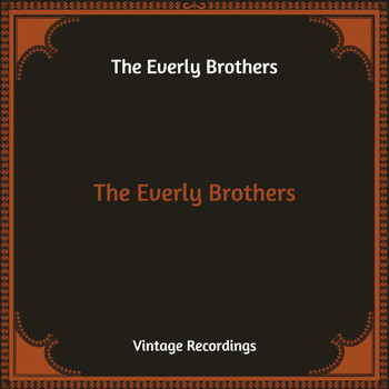 The Everly Brothers - The Everly Brothers (Hq Remastered)