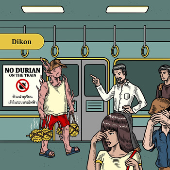 Dikon - No Durian on the Train