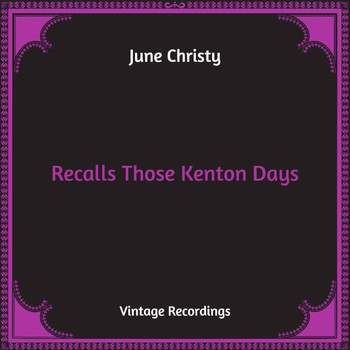 June Christy - Recalls Those Kenton Days (Hq Remastered)