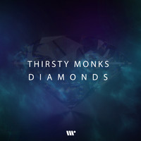 Thristy Monks - Diamonds