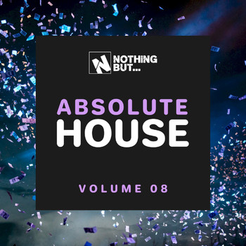 Various Artists - Nothing But... Absolute House, Vol. 08