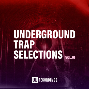 Various Artists - Underground Trap Selections, Vol. 01 (Explicit)