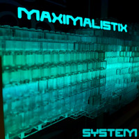Maximalistix - System