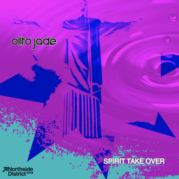 Ollto Jade - Spirit Take Over