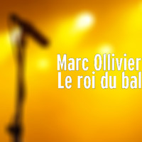 Marc Ollivier - Le roi du bal