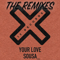 Sousa_ - Your Love (The Remixes)