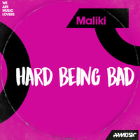 MALIKI - Hard Being Bad