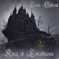 Love Ghost - King of Loneliness